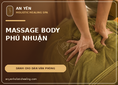 Massage Body Phú Nhuận Cho Dân Văn Phòng Hay Đau Mỏi Toàn Thân 