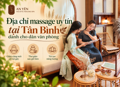 Địa chỉ massage uy tín tại Tân Bình dành cho dân văn phòng 