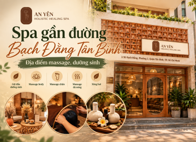 Spa gần đường Bạch Đằng Tân Bình – Địa điểm massage, dưỡng sinh