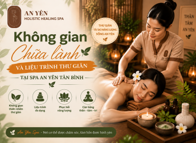 Spa An Yên Tân Bình – Không gian chữa lành và thư giãn 
